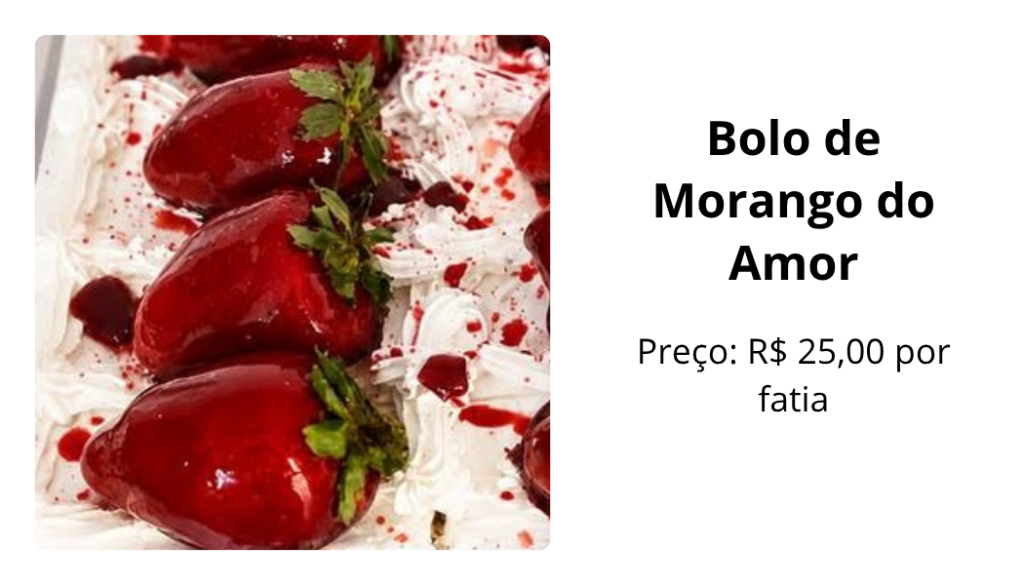 Imagem ilustrativa com foto do bolo de morango do amor e preço por fatia